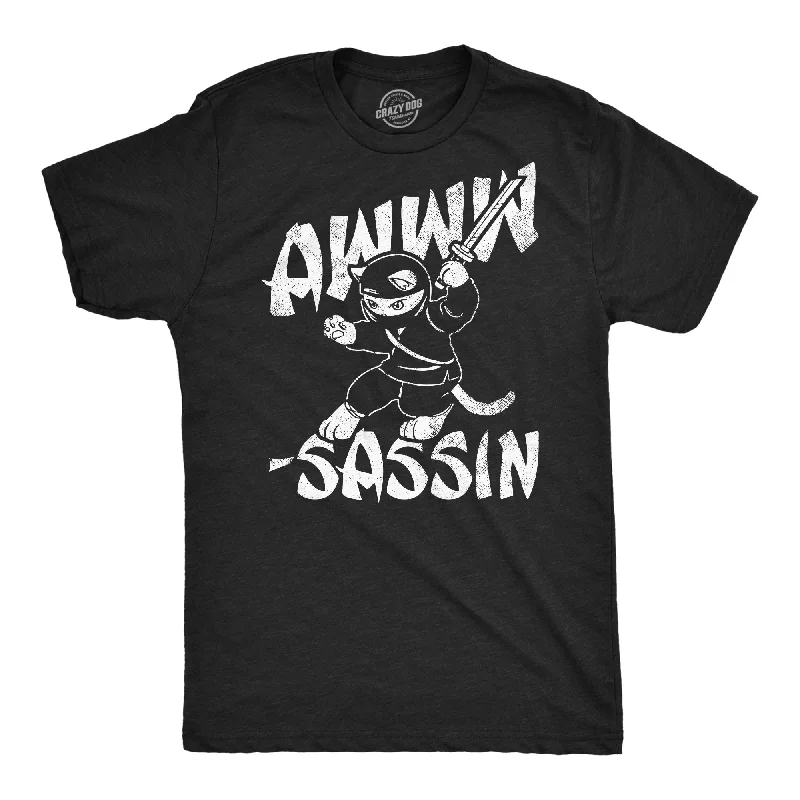 Awww Sassin Men's T Shirt