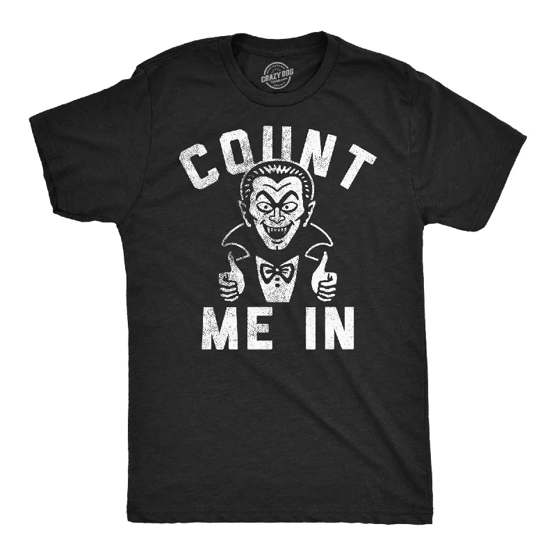 Count Me In Men's T Shirt