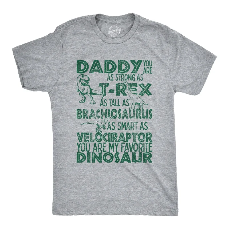 Daddy You Are My Favorite Dinosaur Men's T Shirt