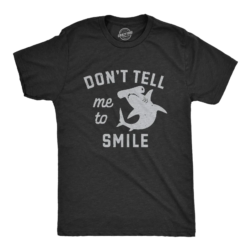 Dont Tell Me To Smile Men's T Shirt