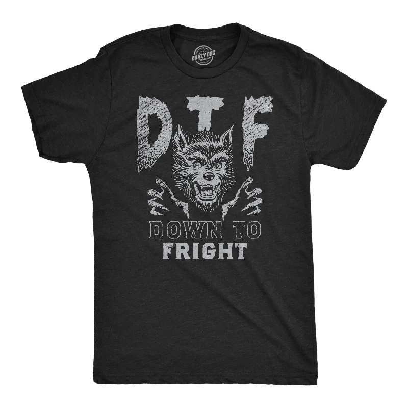 DTF Down To Fright Men's T Shirt