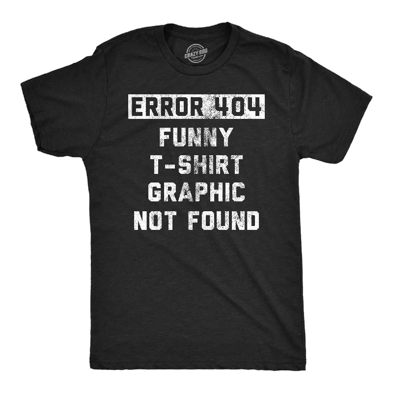 Error 404 Funny T Shirt Graphic Not Found Men's T Shirt