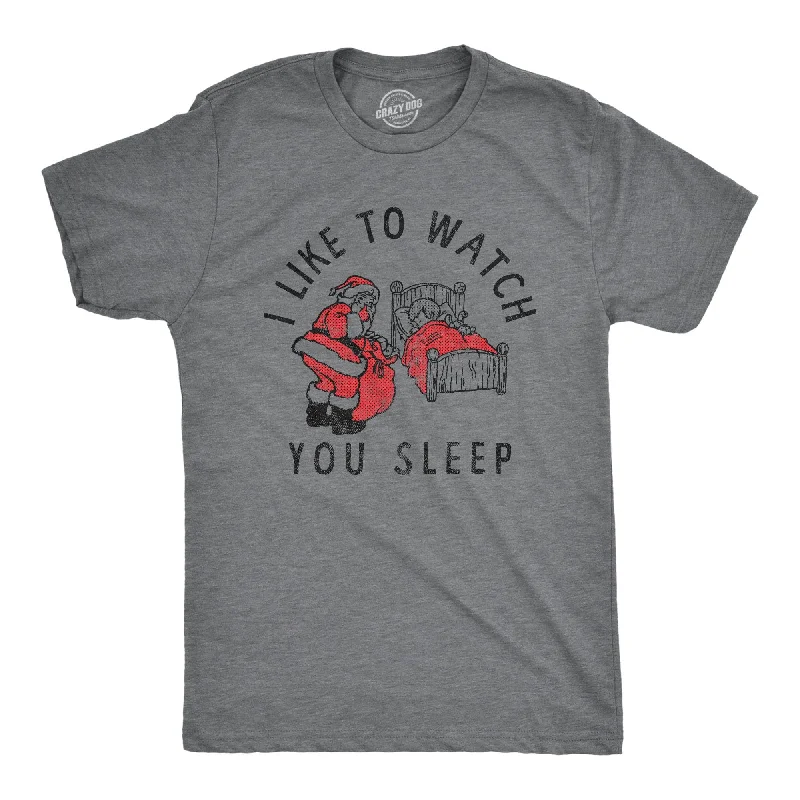 I Like To Watch You Sleep Men's T Shirt