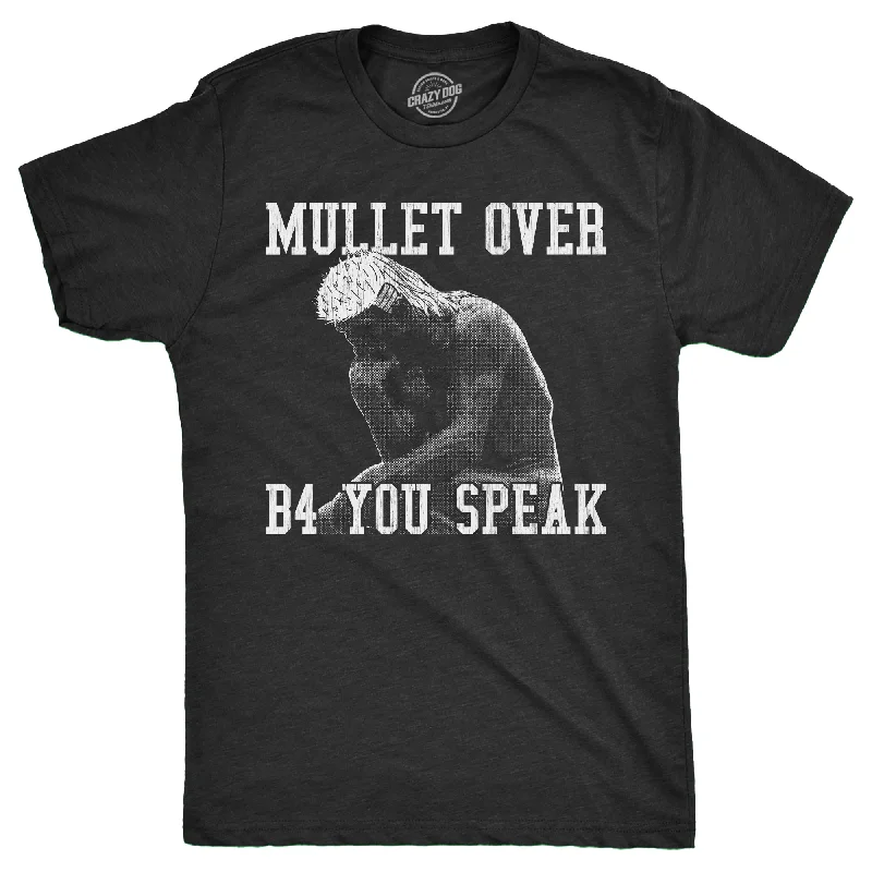 Mullet Over Before You Speak Men's T Shirt