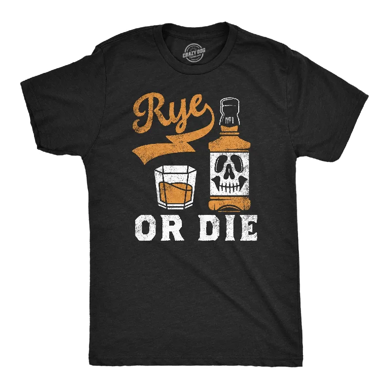 Rye Or Die Men's T Shirt